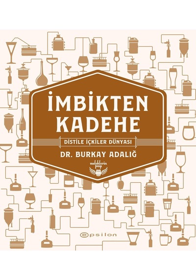 İmbikten Kadehe - Distile İçkiler Dünyası Ciltli