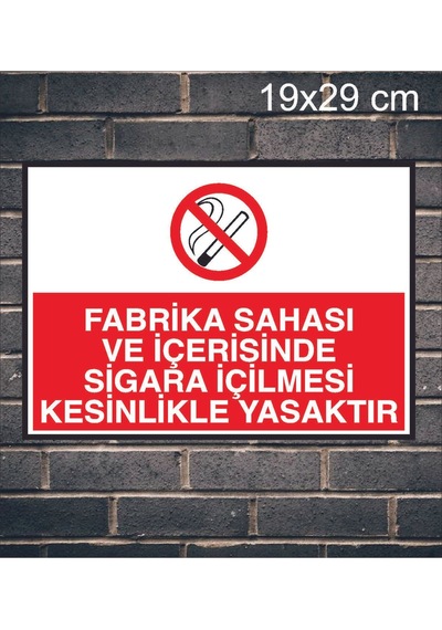 Fabrika Sahası Ve İçerisinde Sigara İçilmesi Kesinlikle Yasaktır Metal Uyarı Levhası