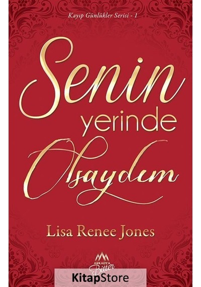 Senin Yerinde Olsaydım / Kayıp Günlükler Serisi 1 / Lisa Renee
