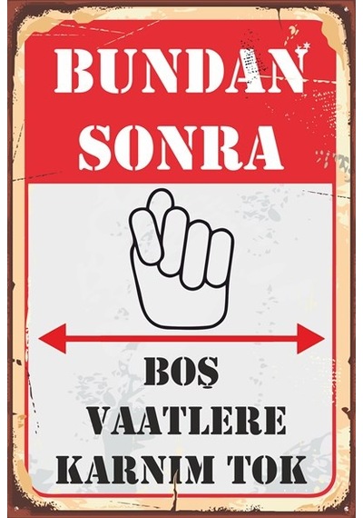 Bundan sonra boş vaatlere karnım tok duvar yazıları komik sözler