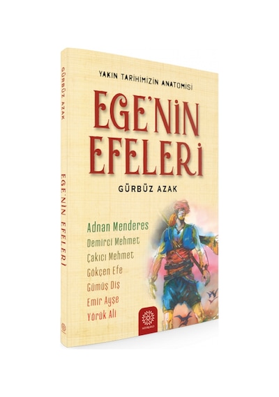 Ege'nin Efeleri - Gürbüz Azak - Mihrabad Yayınları