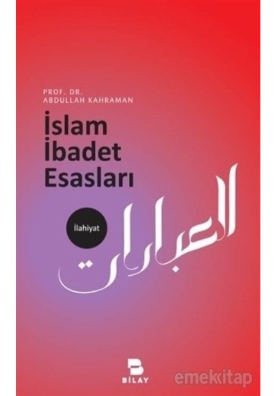 Islam Ibadet Esasları Abdullah Kahraman N11.48038