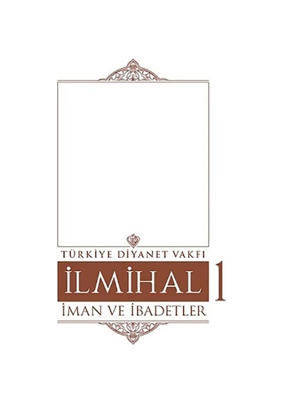 İlmihal 1- Türkiye Diyanet Vakfı Yayınları