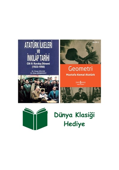 Atatürk İlkeleri Ve İnkılâp Tarihi Cilt 2 + Geometri + Dünya Klasiği Hediye