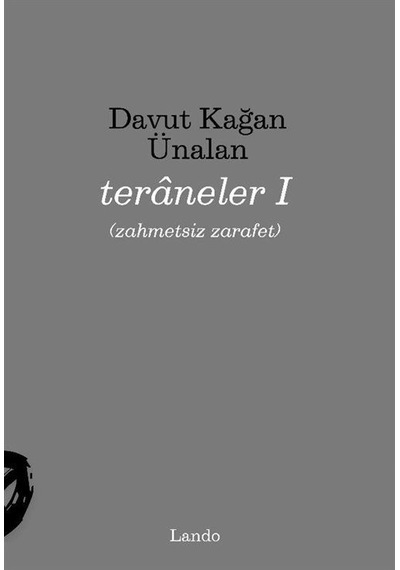 Teraneler I Zahmetsiz Zarafet / Davut Kağan Ünalan