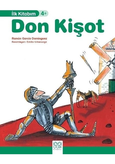 Don Kişot-İlk Kitabım 4+ - Ramon Garcia Dominguez - 1001 Çiçek