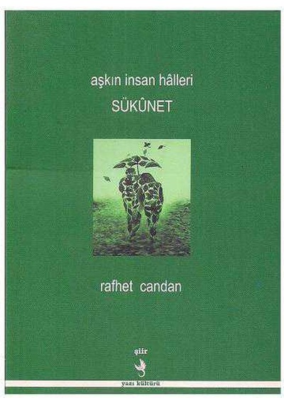 Aşkın İnsan Halleri Sükunet - Rafhet Candan