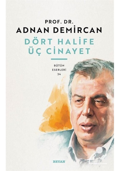 Dört Halife Üç Cinayet / Prof. Dr. Adnan Demircan 9786257188623