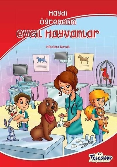 Haydi Öğrenelim - Evcil Hayvanlar - Nikoleta Novak - Teleskop Popüler Bilim