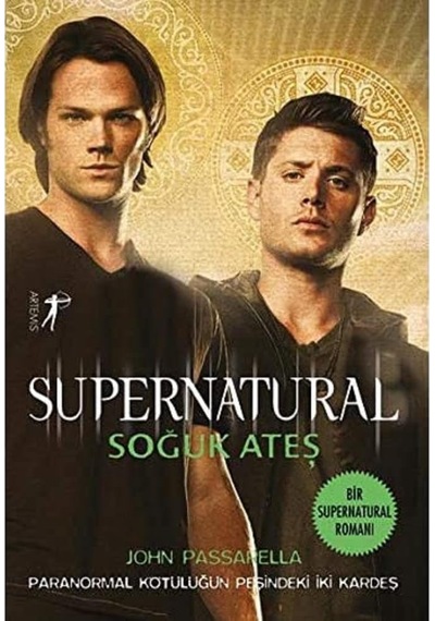 Supernatural - Soğuk Ateş: Paranormal Kötülüğün Peşindeki İki Kardeş