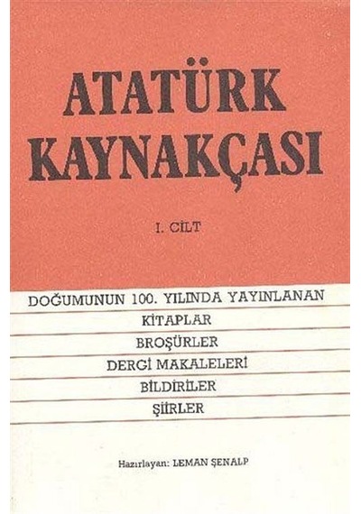 Atatürk Kaynakçası 1 / Leman Şenalp