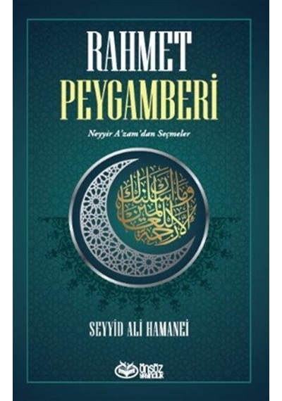 Rahmet Peygamberi Neyyir A'zam'dan Seçmeler / Seyyid Ali Hamanei
