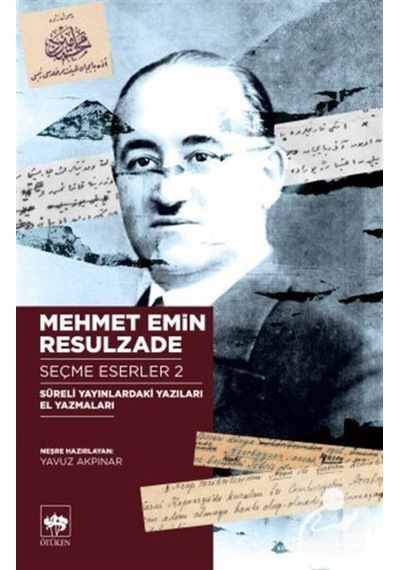 Mehmet Emin Resulzade-Seçme Eserler 2- Ötüken Neşriyat