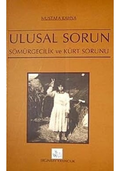 Ulusal Sorun Sömürgecilik ve Kürt Sorunu Mustafa Kahya 2.El Temiz