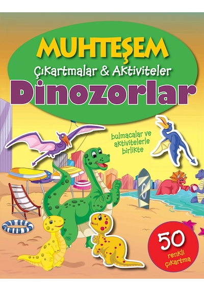 Muhteşem Çıkartmalar Ve Aktiviteler - Dinozorlar