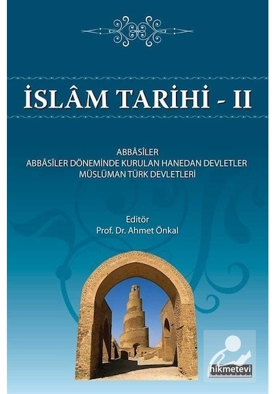 İslam Tarihi 2  - Ahmet Önkal  - Hikmetevi Yayınları