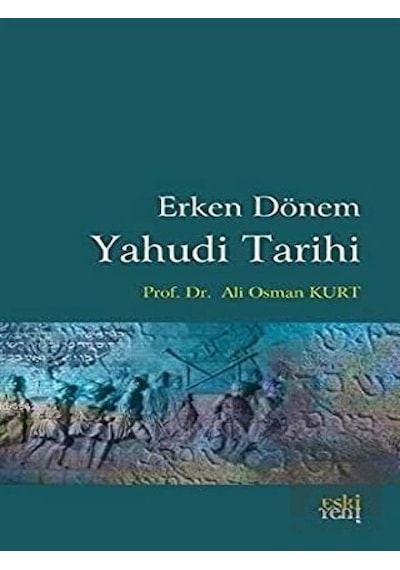 Erken Dönem Yahudi Tarihi -  Eski Yeni Yayınları
