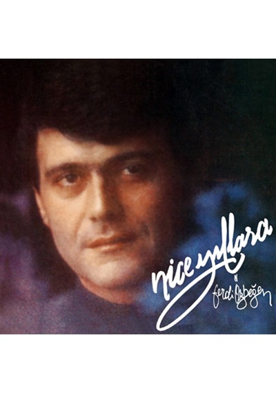 Ferdi Özbeğen - Nice Yıllara Plak