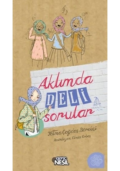 Aklımda Deli Sorular - Çağdaş Börekçi - Genç Nesil