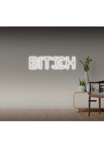 Bıtch Yazılı Neon Tabela Beyaz