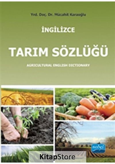 İngilizce Tarım Sözlüğü / Agricultural English Dictionary - Mücahit Karaoğlu - Nobel Akademik Yayıncılık