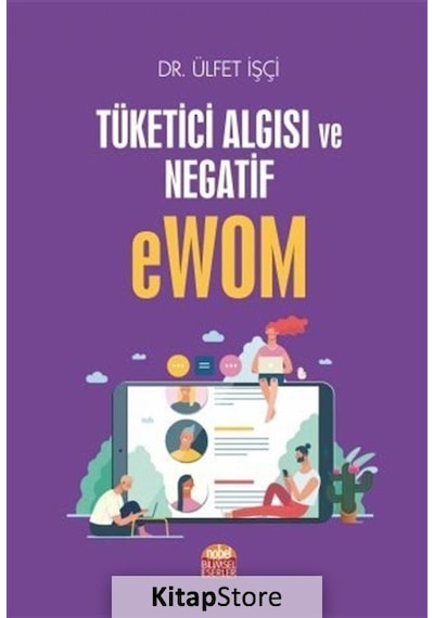 Tüketici Algısı ve Negatif Ewom - Ülfet İşçi - Nobel Bilimsel Eserler