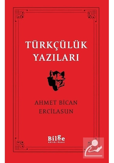 Türkçülük Yazıları / Prof. Dr. Ahmet Bican Ercilasun