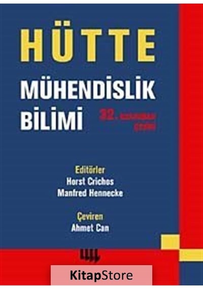 Hütte: Mühendislik Bilimi (32. Basımdan Çeviri)  - Crichos&Manfred Hennecke  - Literatür Yayıncılık