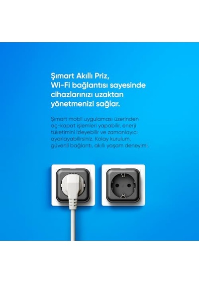 Şımart Akıllı Wi-fi Priz Zaman Ayarlı, Akım Korumalı, Uzaktan Kontrol