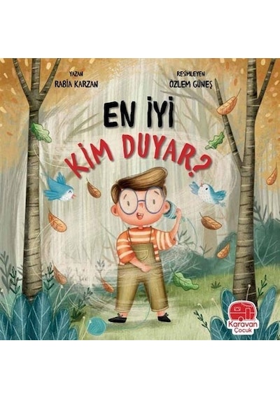 En İyi Kim Duyar? - Rabia Karzan - Karavan Çocuk