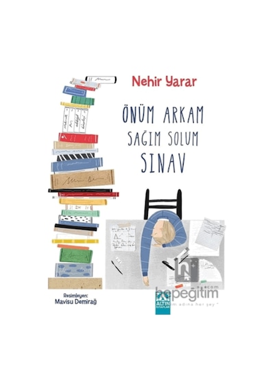 Önüm Arkam Sağım Solum Sınav - Nehir Yarar - Altın Kitaplar