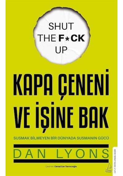 Kapa Çeneni Ve İşine Bak Susmak Bilmeyen Bir Dünyada Susmanın ...