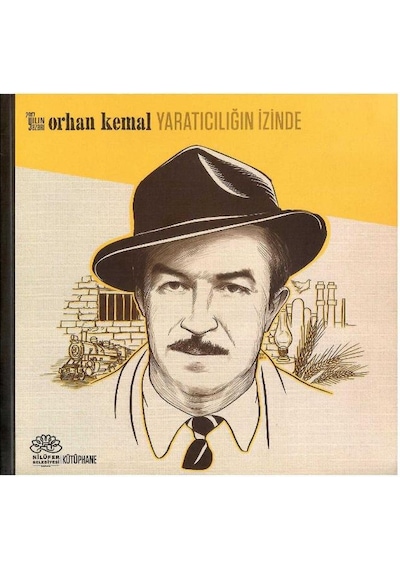 Orhan Kemal Yaratıcılığın İzinde - Selin Can Cemgil 1.baskı