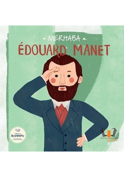 Merhaba Edouard Manet / Sanatçıyla İlk Buluşma / Kolektif