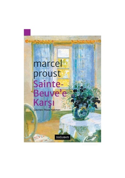 Sainte - Beuve'e Karşı - Marcel Proust - Doğu Batı Yayınları
