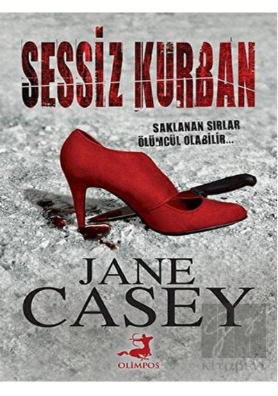 Sessiz Kurban - Jane Casey - Olimpos Yayınları