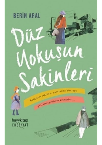 Düz Yokuşun  Sakinleri