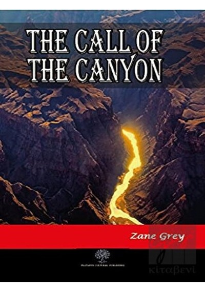 The Call of the Canyon - Zane Grey - Platanus Publishing