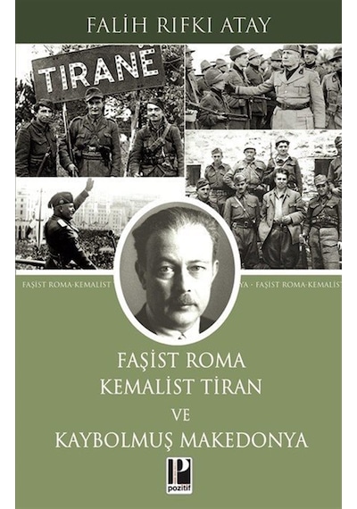 Faşist Roma Kemalist Tiran Ve Kaybolmuş Makedonya / Falih Rıfk...