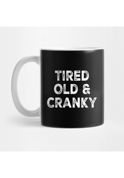 Tired Old And Cranky Kupa Bardak Çok Renkli