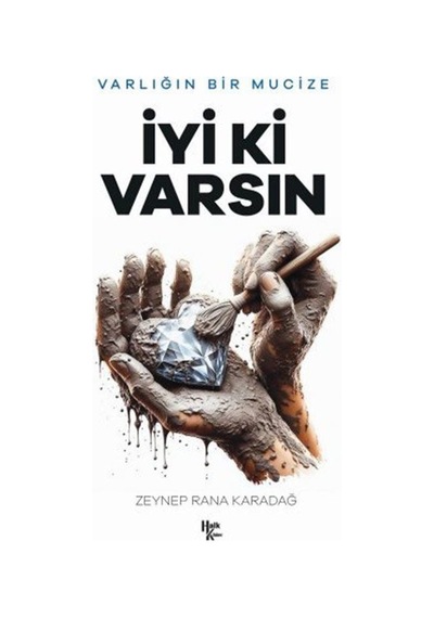 İyi Ki Varsın / Zeynep Rana Karadağ