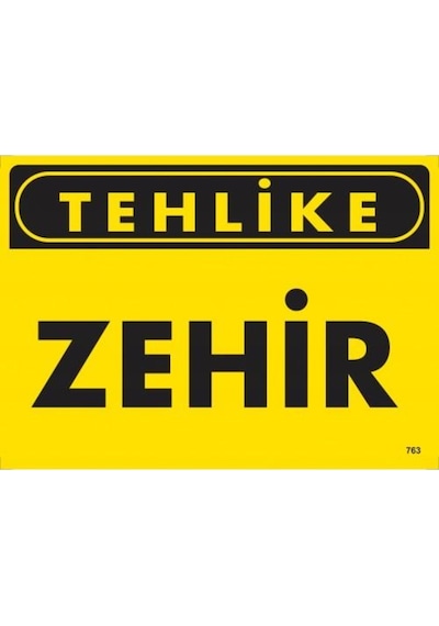 Tehlike Zehir Uyarı Levhası 25X35 Kod:763 (475950813)