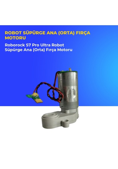 Roborock S7 Pro Ultra Robot Süpürge Ana Orta Fırça Motoru