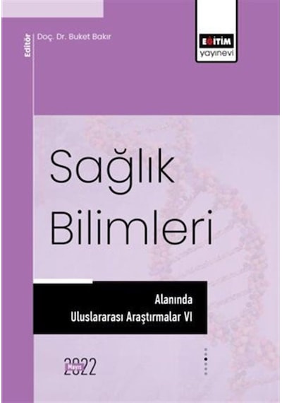 Sağlık Bilimleri Alanında Uluslararası Araştırmalar Vı / Kolektif