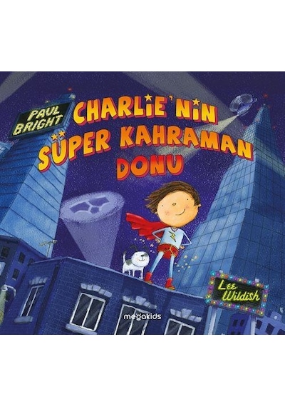 Charlie'nin Süper Kahraman Donu / Paul Bright