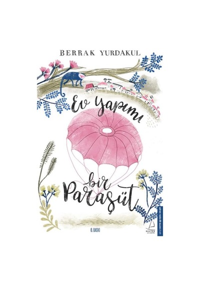 Ev Yapımı Bir Paraşüt - Berrak Yurdakul - Destek Yayınları