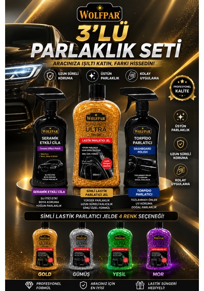 3'lü Parlaklık Seti Seramik Etkili Cila + Simli Lastik Parlatıcı Jel + Torpido Parlatıcı