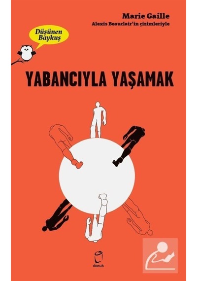 Düşünen Baykuş / Yabancıyla Yaşamak / Marie Gaille 9789755538020
