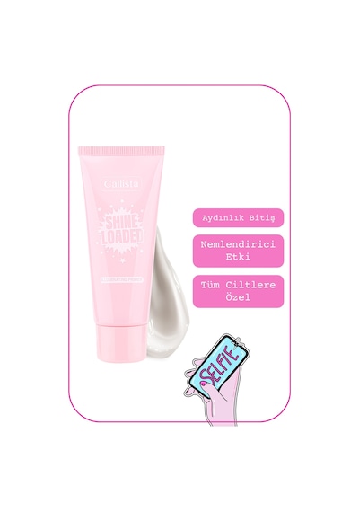 Callista Shine Loaded Illuminating Primer Işıltılı Makyaj Bazı