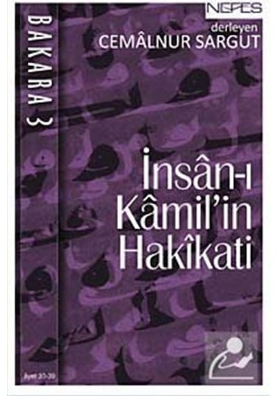 İnsan-ı Kamil'in Hakikati- Bakara 3 (Ayet 30-39) - Cemalnur Sargut - Nefes Yayıncılık
